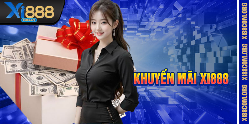 Khuyến Mãi Xi888